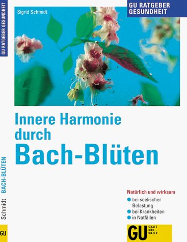 Sigrid Schmidt - Innere Harmonie durch Bach- Blüten - Preis vom 09.10.2026 07:28:09 h