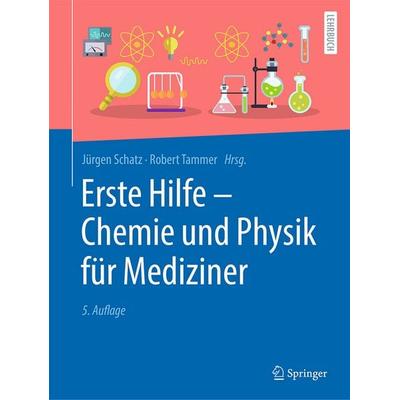 Erste Hilfe – Chemie und Physik für Mediziner, Taschenbuch von , Springer Berlin, 978-3-662-69444-2