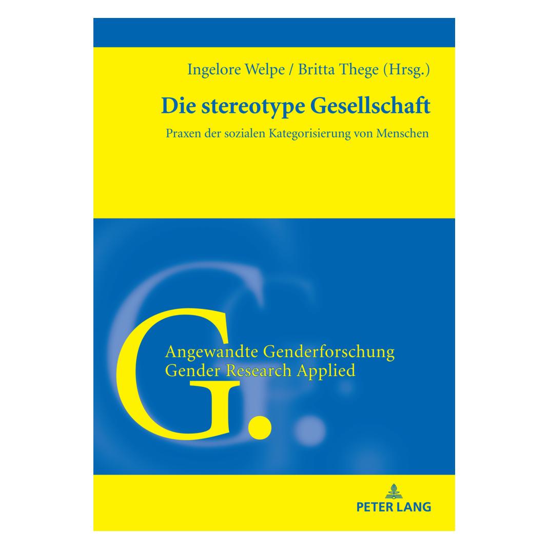 Peter Lang Die stereotype Gesellschaft (Deutsch, Softcover, Britta Thege, Ingelore Welpe) (56988998)