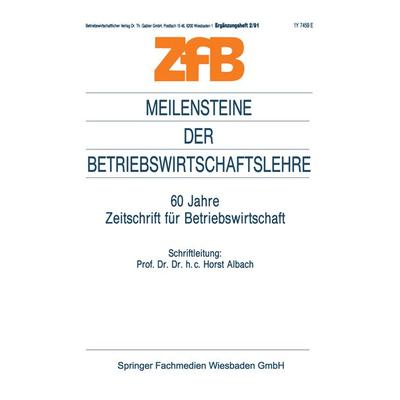 Meilensteine der Betriebswirtschaftslehre, Taschenbuch von Horst Albach, Betriebswirtschaftlicher Verlag Gabler, 978-3-322-98485-2