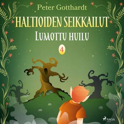Haltioiden seikkailut 4 - Lumottu huilu - Peter Gotthardt, Audio, 9788726553895
