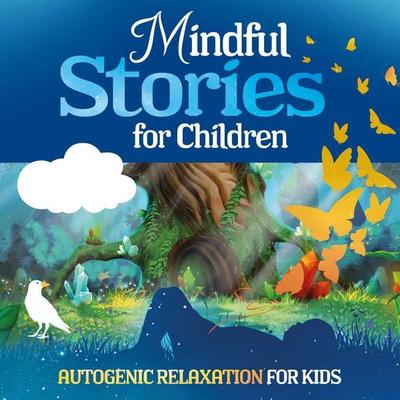 Mindful Stories for Children - Marco Sumfleth,Florian Lamp, Audio, 4260167479545