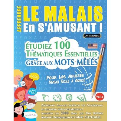APPRENDRE LE MALAIS EN S'AMUSANT - POUR LES ADULTES, Taschenbuch von Linguas Classics, Linguas Classics