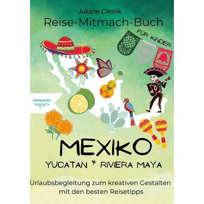 Reise-Mitmach-Buch Mexiko, Taschenbuch von Juliane Cieslik, BoD – Books on Demand, 978-3-695-10092-7