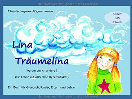 Christa Jagnow-Bögershausen - Lina Träumelina: Warum bin ich anders? (Ein Leben mit ADS ohne Hyperaktivität). Ein Buch für Grundschulkinder, Eltern und Lehrer - Preis vom 14.10.2026 23:07:16 h