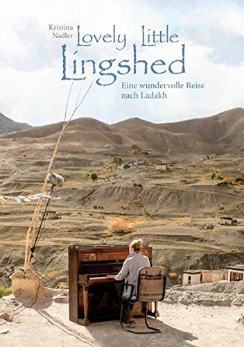 Kristina Nadler - Lovely Little Lingshed: Eine wundervolle Reise nach Ladakh - Preis vom 02.10.2026 23:42:20 h