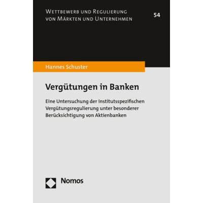 Vergütungen in Banken, Taschenbuch von Hannes Schuster, Nomos, 978-3-8487-7552-1
