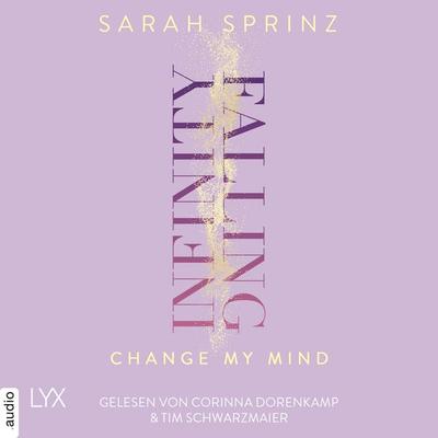 Infinity Falling - Change My Mind - Infinity-Reihe, Teil 2 - Sarah Sprinz, Audio, 4066004737744