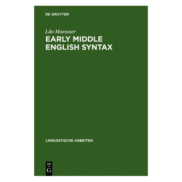 De Gruyter Moessner:Early Middle English Syntax (Englisch, Hardcover, Lilo Moessner) (67825259)