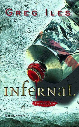 Greg Iles - Infernal. - Preis vom 09.10.2026 07:28:09 h