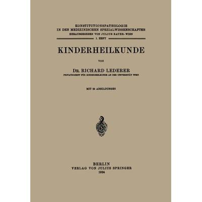 Kinderheilkunde, Taschenbuch von Richard Lederer, Springer Berlin, 978-3-642-47227-5