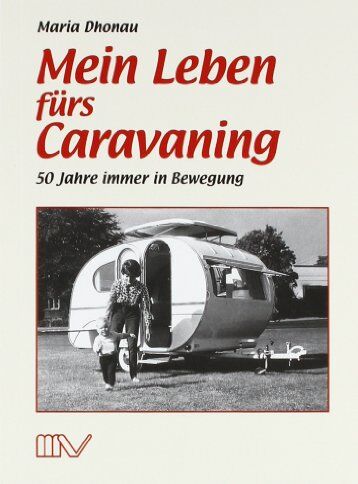 Maria Dhonau - Mein Leben fürs Caravaning - Preis vom 09.10.2026 07:28:09 h