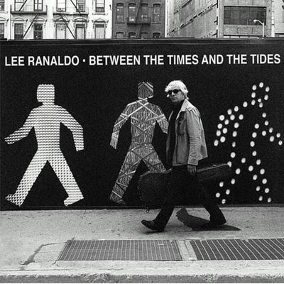 Ranaldo, L: Between The Times And The Tides - Lee Ranaldo, CD
