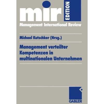 Management verteilter Kompetenzen in multinationalen Unternehmen, Taschenbuch von , Betriebswirtschaftlicher Verlag Gabler, 978-3-409-11492-9
