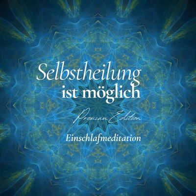 Selbstheilung aktivieren - Einschlafmeditation (Premium Edition) - Patrick Lynen, Audio, 4069828237193