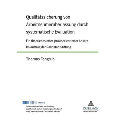 Qualitätssicherung von Arbeitnehmerüberlassung durch systematische Evaluation, Gebundene Ausgabe von Thomas Fohgrub, Peter Lang GmbH, Internationaler