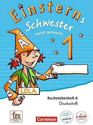 Roland Bauer - Einsterns Schwester - Erstlesen - Ausgabe 2015: 1. Schuljahr - Leicht gemacht: Druckschrift: Buchstabenheft 6 - Preis vom 11.10.2026 15:43:13 h