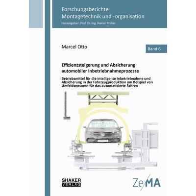 Effizienzsteigerung und Absicherung automobiler Inbetriebnahmeprozesse, Taschenbuch von Marcel Otto, Shaker Media, 978-3-8440-8574-7