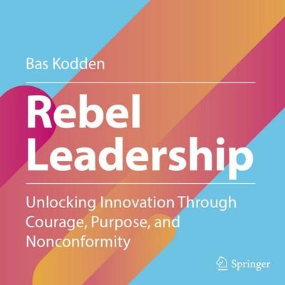 Rebel Leadership - Bas Kodden, Audio, 9783032349965