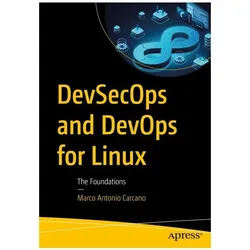 DevSecOps and DevOps for Linux, Sachbücher von Marco Antonio Carcano