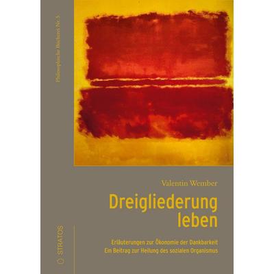 Dreigliederung leben, Taschenbuch von Valentin Wember, Stratosverlag, 978-3-943731-56-9