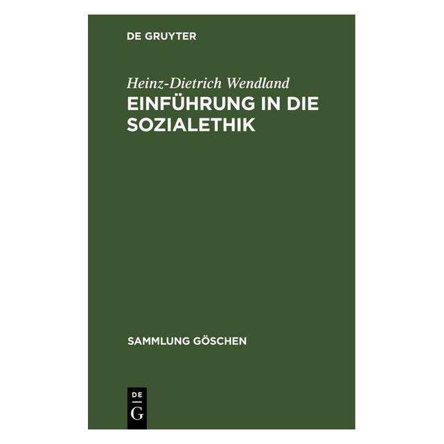 De Gruyter Wendland:Einführung in die Sozialethik (Deutsch, Hardcover, Heinz-Dietrich Wendland) (67767319)