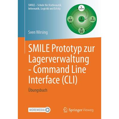 SMILE Prototyp zur Lagerverwaltung - Command Line Interface (CLI), Taschenbuch von Sven Wirsing, Springer Berlin, 978-3-662-71856-8