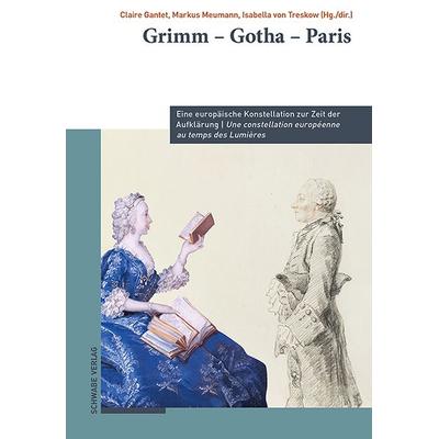 Grimm - Gotha - Paris, Gebundene Ausgabe von , Schwabe Verlag Basel, 978-3-7965-5362-2