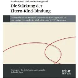 Die Stärkung der Eltern-Kind-Bindung, Fachbücher von Byron Egeland, Martha Farrell Erickson
