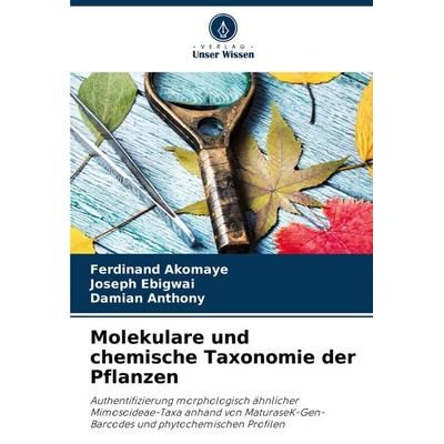 Molekulare und chemische Taxonomie der Pflanzen, Taschenbuch von Ferdinand Akomaye,Joseph Ebigwai,Damian Anthony, Verlag Unser Wissen,