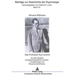 Das Frühwerk Kurt Lewins, Fachbücher von Simone Wittmann