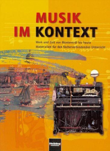 Ursel Lindner - Musik im Kontext. Materialien für den fächerverbindenden Unterricht an allgemein bildenden Schulen ab Schulstufe /Klasse 9. Schülerband - Preis vom 09.10.2026 07:28:09 h