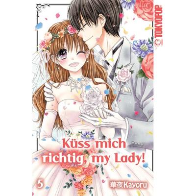 Küss mich richtig, my Lady! 05, Taschenbuch von Kayoru, Tokyopop GmbH, 978-3-8420-6779-0