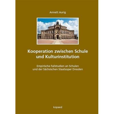 Kooperation zwischen Schule und Kulturinstitution, Set von Annett Aurig, Kopaed, 978-3-86736-493-5