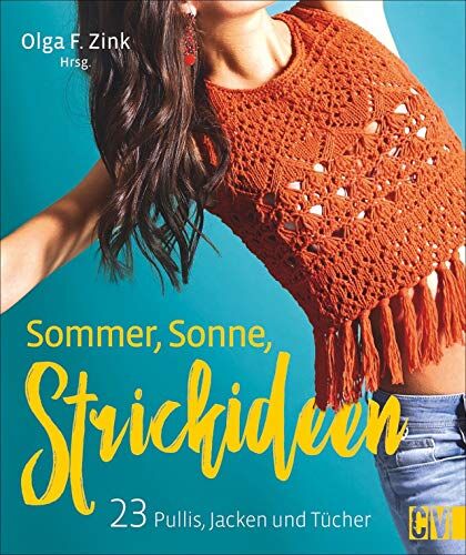 Zink, Olga F. - Sommer, Sonne, Strickideen: 23 Pullis, Jacken und Tücher. Leichter Sommerstrick für Streetstyle und Fashiontrends. - Preis vom 11.10.2026 03:10:56 h