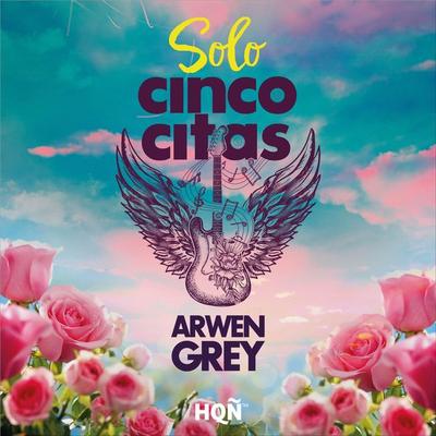 Solo cinco citas - Arwen Grey, Audio, 9788410741270