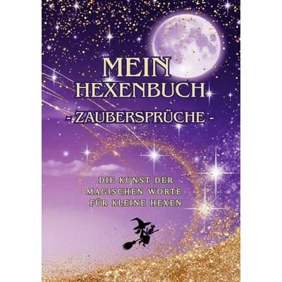 Mein Hexenbuch / Mein Hexenbuch – Zaubersprüche, Taschenbuch von Daniela Selimaj, Epubli, 978-3-565-30894-1