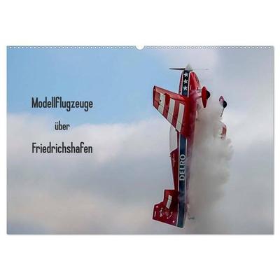 Modellflugzeuge über Friedrichshafen (Wandkalender 2027 DIN A2 quer), CALVENDO Monatskalender