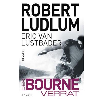 Der Bourne Verrat, Gebundene Ausgabe von Robert Ludlum,Eric Van Lustbader, Heyne HC