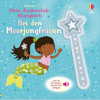 Mein Zauberstab-Klangbuch: Bei den Meerjungfrauen, Gebundene Ausgabe von Sam Taplin, Usborne, 978-1-03-570469-9