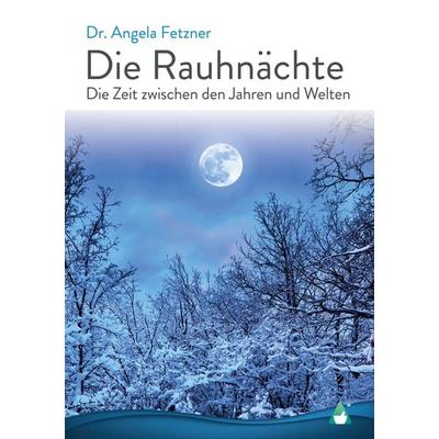 Die Rauhnächte, Taschenbuch von Angela Fetzner, AchielVerlag, 978-3-9866803-0-5