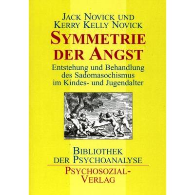 Symmetrie der Angst, Taschenbuch von Jack Novick,Kerry Kelly Novick, Psychosozial, 978-3-89806-224-4