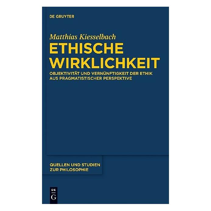 De Gruyter Ethische Wirklichkeit (Deutsch, Hardcover, Matthias Kiesselbach) (7226935)