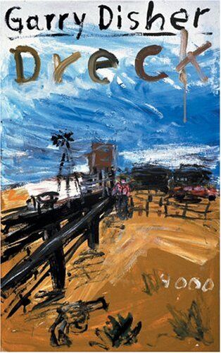 Garry Disher - Dreck: Ein Wyatt-Roman - Preis vom 09.10.2026 07:28:09 h