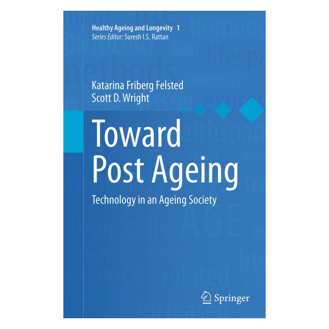 Springer Toward Post Ageing (Englisch, Softcover, Katarina Friberg Felsted, Scott D. Wright) (55830751)