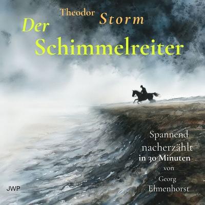 Der Schimmelreiter - Theodor Storm, Audio, 4070169705050