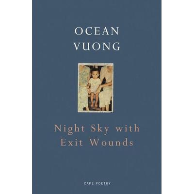 Night Sky with Exit Wounds, Taschenbuch von Ocean Vuong, Vermilion, 978-1-911214-51-9