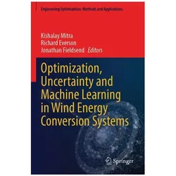 Optimization, Uncertainty and Machine Learning in Wind Energy Conversion Systems, Fachbücher von Richard Everson, Jonathan Fieldsend