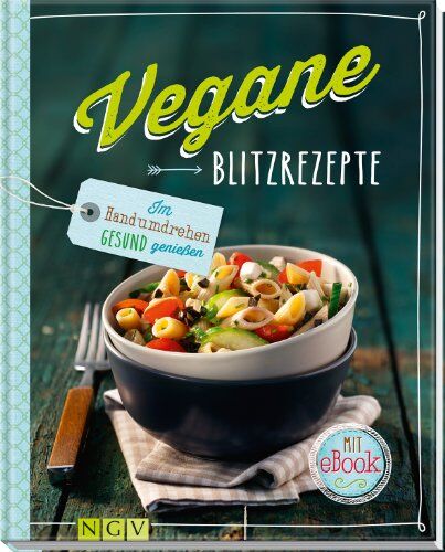 Vegane Blitzrezepte - Mit eBook: Im Handumdrehen gesund genießen - Preis vom 09.10.2026 07:28:09 h