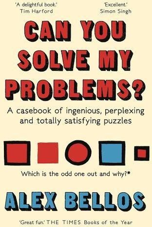 Alex Bellos - Can You Solve My Problems?: A casebook of ingenious, perplexing and totally satisfying puzzles - Preis vom 15.10.2026 23:06:25 h